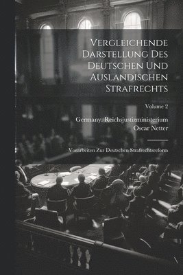 Vergleichende Darstellung Des Deutschen Und Auslandischen Strafrechts