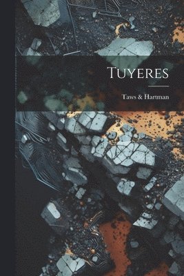 Taws & Hartman (Firm) - Tuyeres, Häftad