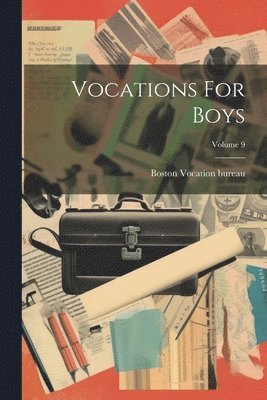 Vocations For Boys; Volume 9 1