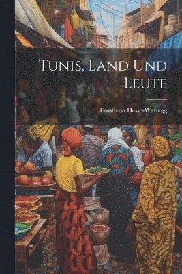 Tunis, Land Und Leute 1