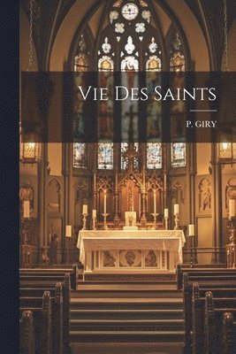 Vie Des Saints 1