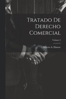Tratado De Derecho Comercial; Volume 2 1