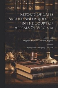 bokomslag Reports Of Cases Argued And Adjudged In The Court Of Appeals Of Virginia