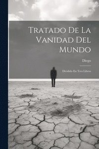 bokomslag Tratado De La Vanidad Del Mundo