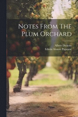 bokomslag Notes From The Plum Orchard