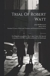 bokomslag Trial Of Robert Watt