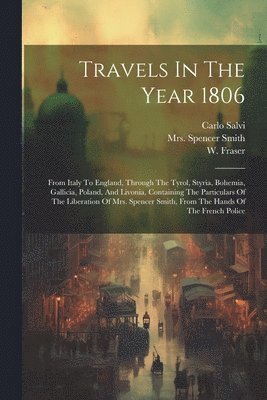 Travels In The Year 1806 1