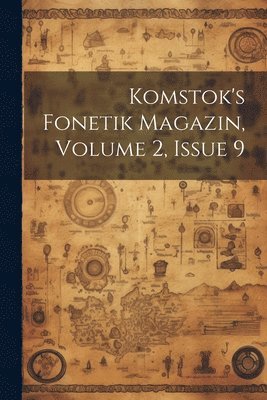bokomslag Komstok's Fonetik Magazin, Volume 2, Issue 9