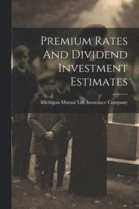 bokomslag Premium Rates And Dividend Investment Estimates