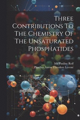 Three Contributions To The Chemistry Of The Unsaturated Phosphatides 1