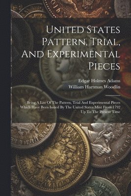 United States Pattern, Trial, And Experimental Pieces 1