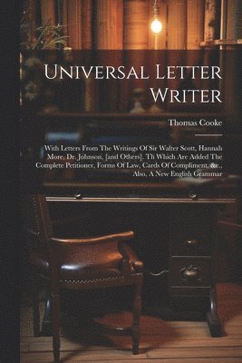T[homas] Cooke - Universal Letter Writer, Häftad