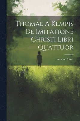 bokomslag Thomae A Kempis De Imitatione Christi Libri Quattuor