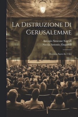 Nicola Antonio Zingarelli, Antonio Simeone Sografi - Distruzione Di Gerusalemme, Häftad