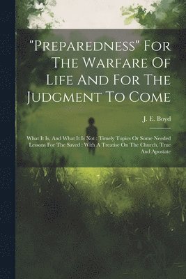 bokomslag "preparedness" For The Warfare Of Life And For The Judgment To Come