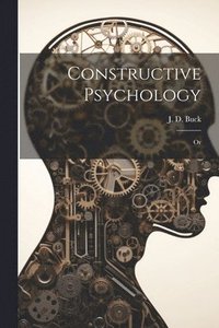bokomslag Constructive Psychology; Or