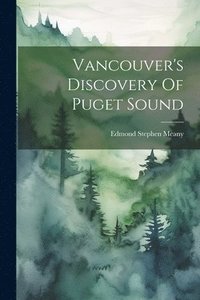 bokomslag Vancouver's Discovery Of Puget Sound