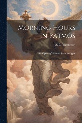 bokomslag Morning Hours in Patmos