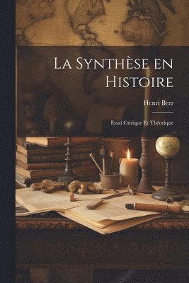 bokomslag La synthse en histoire