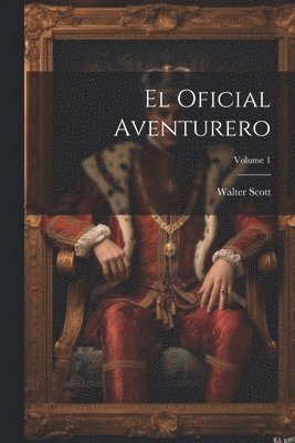 El Oficial Aventurero; Volume 1 1