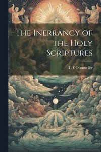 bokomslag The Inerrancy of the Holy Scriptures