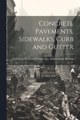 Concrete Pavements, Sidewalks, Curb and Gutter 1