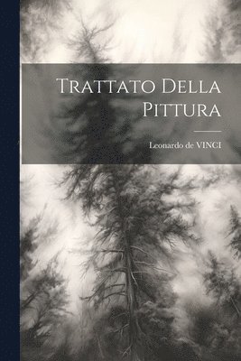 Trattato Della Pittura 1