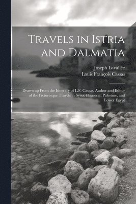 Travels in Istria and Dalmatia 1