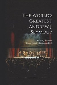 bokomslag World's Greatest, Andrew J. Seymour