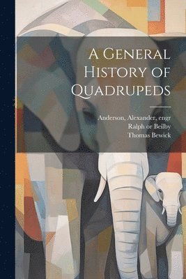 General History of Quadrupeds