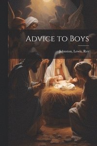 bokomslag Advice to Boys