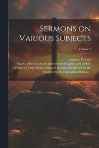 bokomslag Sermons on Various Subjects; Volume 1