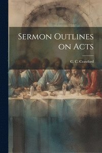 bokomslag Sermon Outlines on Acts