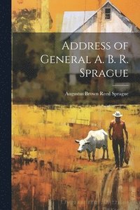 bokomslag Address of General A. B. R. Sprague