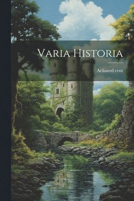 rd Cent Aelian - Varia historia, Häftad