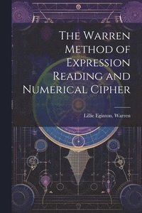 bokomslag Warren Method of Expression Reading and Numerical Cipher