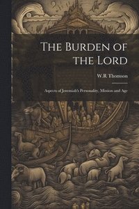 bokomslag The Burden of the Lord