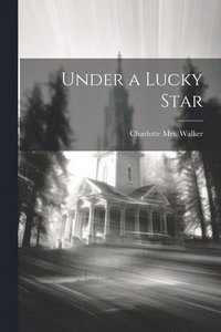 bokomslag Under a Lucky Star