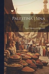 bokomslag Palestina i Sina; v.01 pt.01