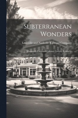 Subterranean Wonders 1