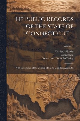 bokomslag Public Records of the State of Connecticut ...