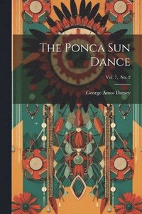 bokomslag Ponca Sun Dance; Vol. 7, No. 2