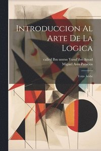 bokomslag Introduccion al arte de la logica; texto rabe