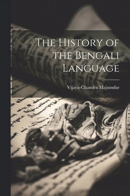 bokomslag History of the Bengali Language