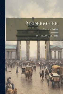 Biedermeier; Deutschland von 1815-1847 1