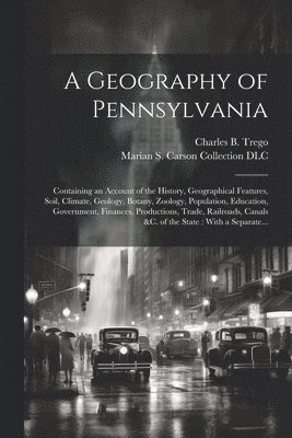 bokomslag A Geography of Pennsylvania