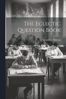 Alexander Duncan - Eclectic Question Book, Häftad
