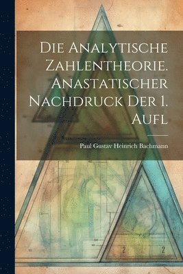 bokomslag analytische Zahlentheorie. Anastatischer Nachdruck der 1. Aufl
