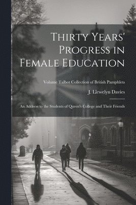 Thirty Years' Progress in Female Education 1