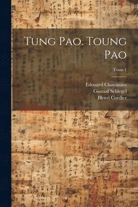 bokomslag Tung pao. Toung pao; Tome 1